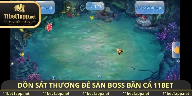 Dồn sát thương để săn Boss bắn cá 11BET
