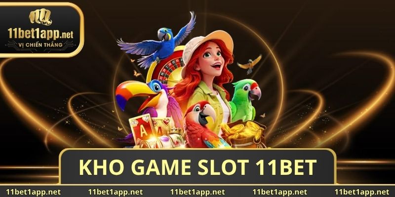 Kho Game Slot 11BET