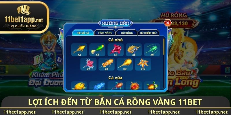 Lợi ích đến từ bắn cá rồng vàng 11BET