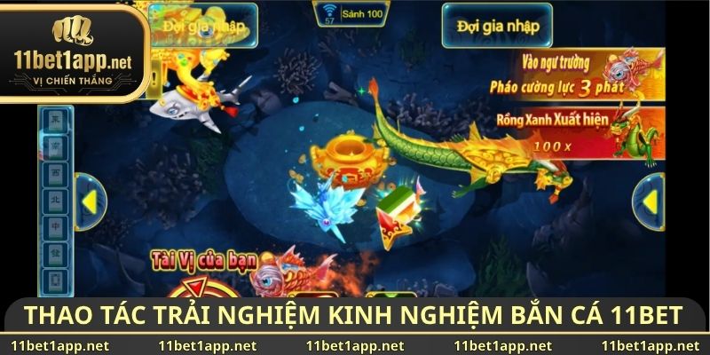 Thao tác trải nghiệm kinh nghiệm bắn cá 11BET