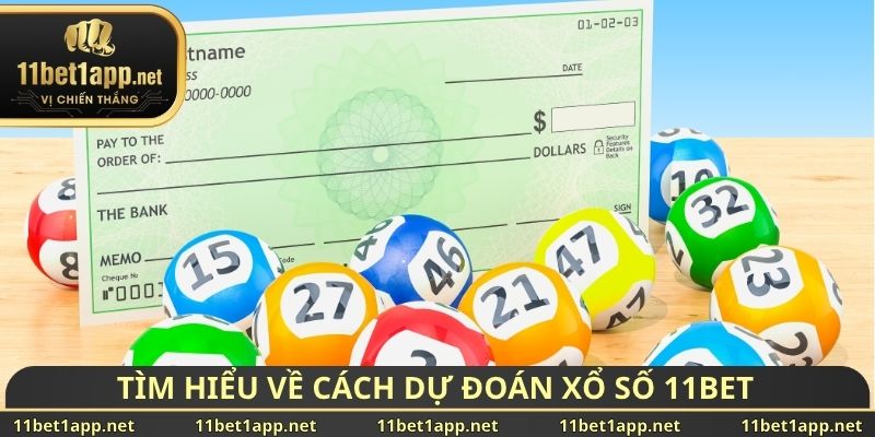 Tìm hiểu về cách dự đoán xổ số 11BET